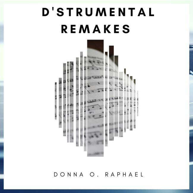 Instrumental Remakes of Popular Songs by Donna O. Raphael